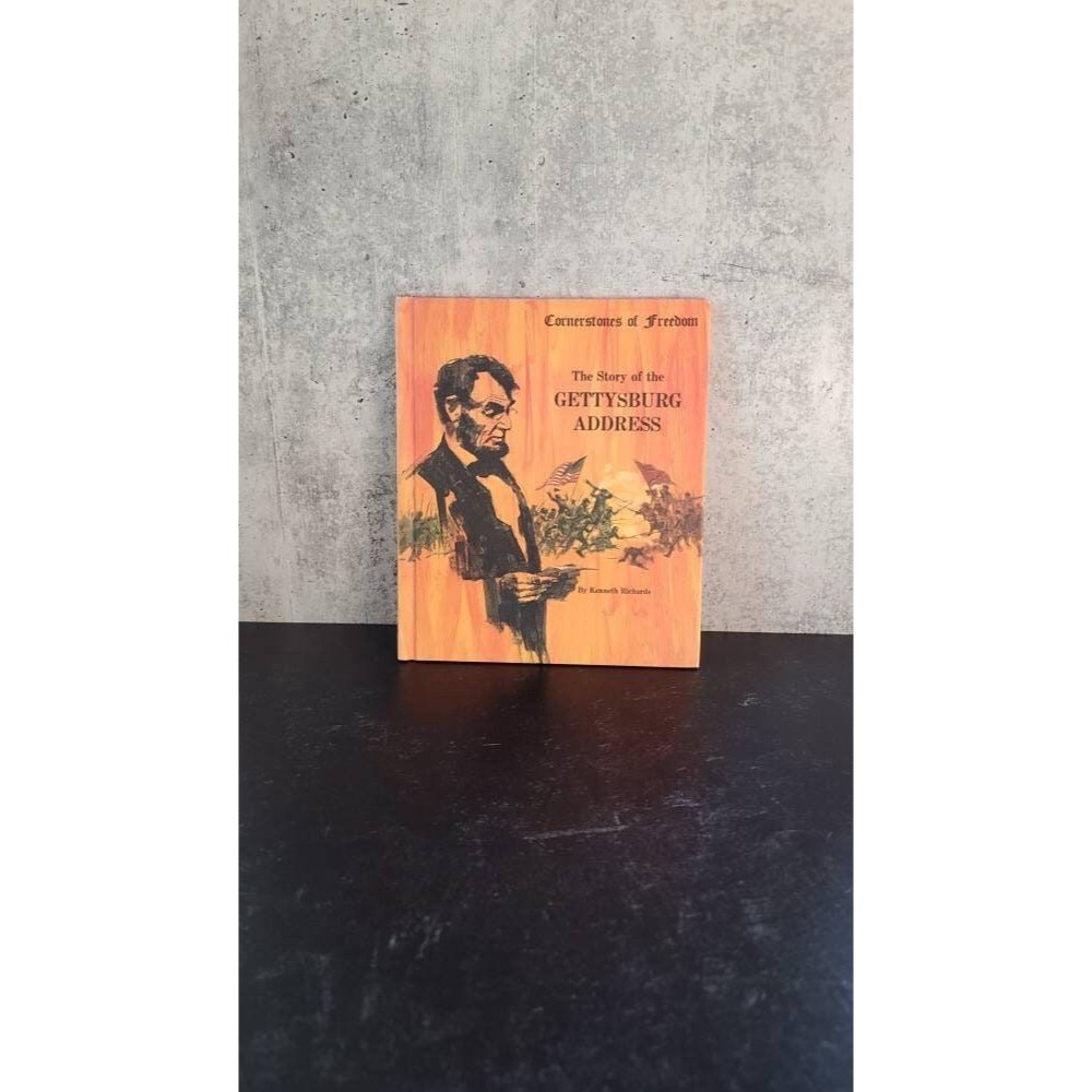 Cornerstones of Freedom: The Story of the Gettysburg Address